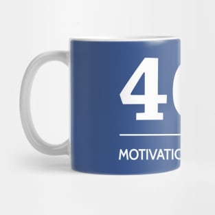 Motivation Not Found Mug